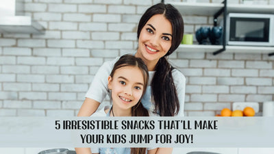 5 Irresistible Snacks That'll Make Your Kids Jump for Joy!