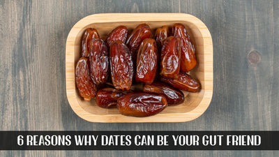 6 Reasons Why Dates Can Be Your Gut Friend