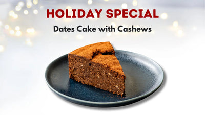 Holiday Special - Dates Cake with Cashews