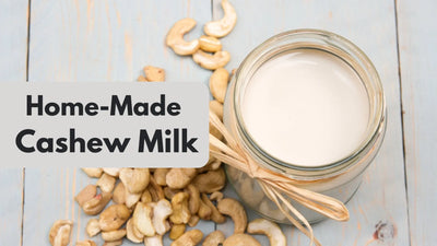 Home-Made Cashew Milk