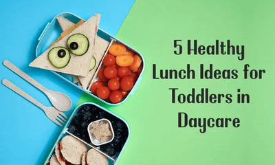 3 Healthy lunch ideas for toddlers in daycare