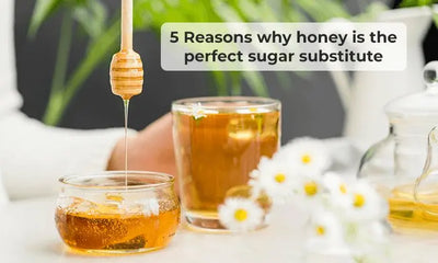 5 Reasons why honey is the perfect sugar substitute