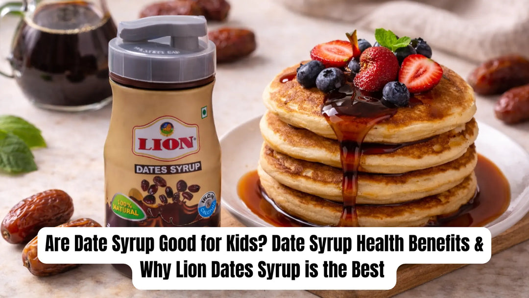 Are Date Syrup Good for Kids? Date Syrup Health Benefits & Why Lion Dates Syrup is the Best