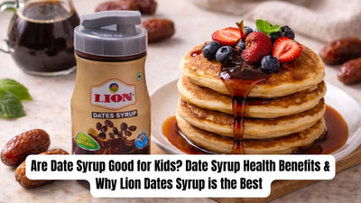 Are Date Syrup Good for Kids? Date Syrup Health Benefits & Why Lion Dates Syrup is the Best