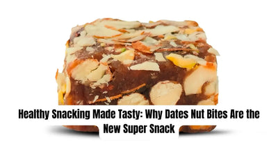 Healthy Snacking Made Tasty: Why Dates Nut Bites Are the New Super Snack