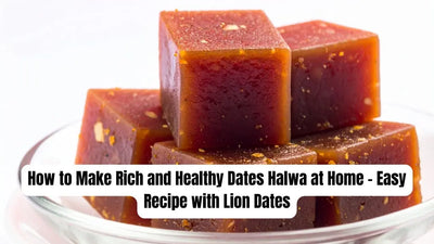 How to Make Rich and Healthy Dates Halwa at Home – Easy Recipe with Lion Dates