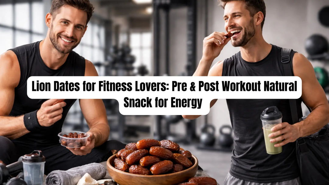 Lion Dates for Fitness Lovers: Pre & Post Workout Natural Snack for Energy