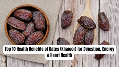 Top 10 Health Benefits of Dates (Khajoor) for Digestion, Energy & Heart Health