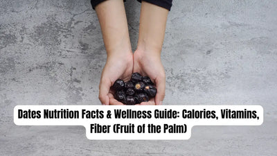 Dates Nutrition Facts & Wellness Guide: Calories, Vitamins, Fiber (Fruit of the Palm)