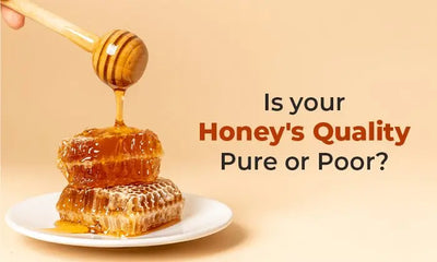 Is your Honey's quality Pure or Poor? | Lion Dates