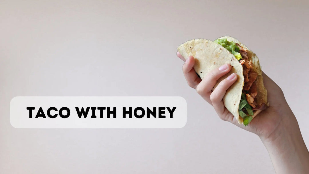 Taco with Honey