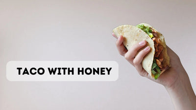 Taco with Honey