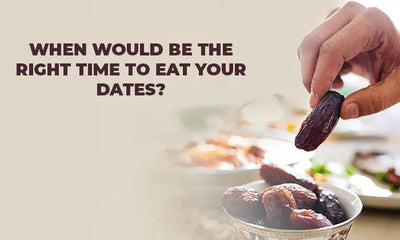 When would be the right time to eat your dates?